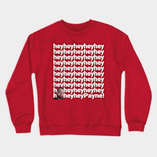 heyPayne Crewneck Sweatshirt